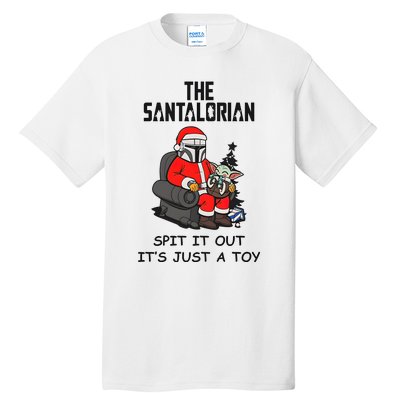 The Santalorian Spit It Out ItS Just A Toy Merry Christmas Tall T-Shirt