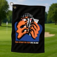 The Story So Far Big Blind Golf Towel