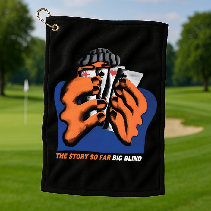 The Story So Far Big Blind Golf Towel
