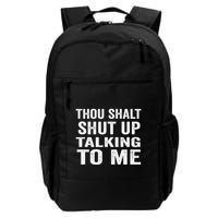Thou Shalt Shut Up Talking To Me Sarcastic Introvert Daily Commute Backpack
