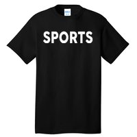 That Says Sports The Word Sports Tall T-Shirt