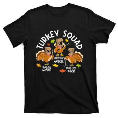 Turkey Squad Slp Ot Pt Therapy Team Fall Thanksgiving T-Shirt