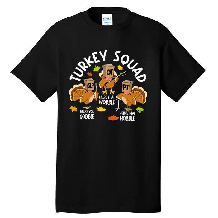 Turkey Squad Slp Ot Pt Therapy Team Fall Thanksgiving Tall T-Shirt