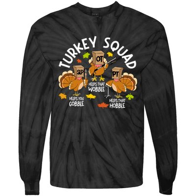 Turkey Squad Slp Ot Pt Therapy Team Fall Thanksgiving Tie-Dye Long Sleeve Shirt