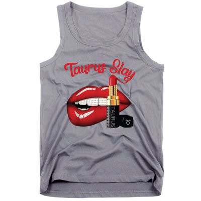 Taurus Slay Sexy Lips Zodiac April May Birthday Tank Top