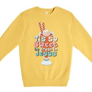 Tis So Sweet To Trust In Jesus Premium Crewneck Sweatshirt