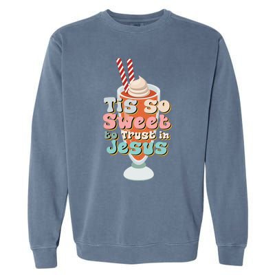 Tis So Sweet To Trust In Jesus Garment-Dyed Sweatshirt