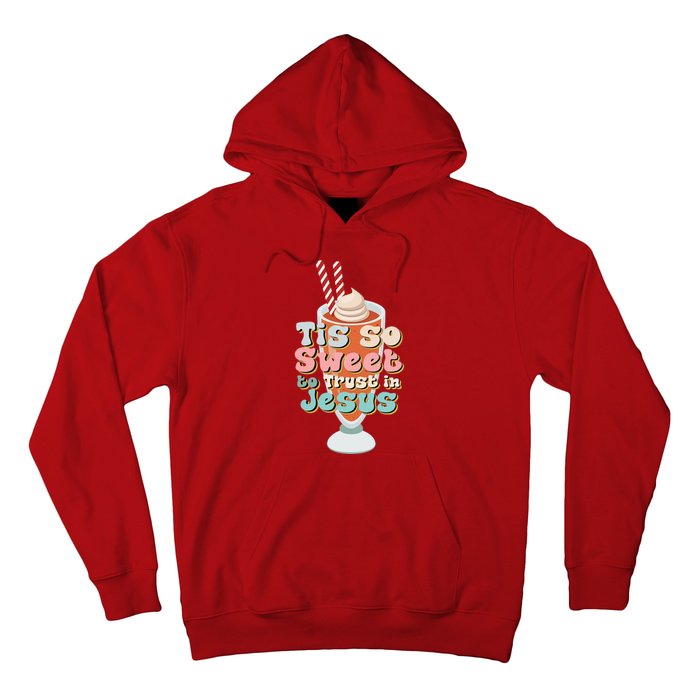 Tis So Sweet To Trust In Jesus Hoodie