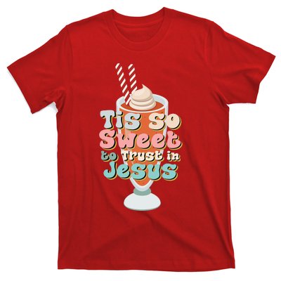 Tis So Sweet To Trust In Jesus T-Shirt