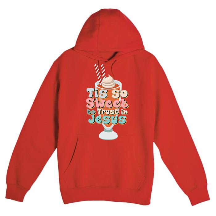 Tis So Sweet To Trust In Jesus Premium Pullover Hoodie