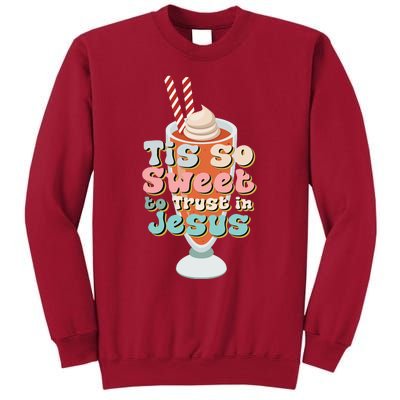 Tis So Sweet To Trust In Jesus Tall Sweatshirt