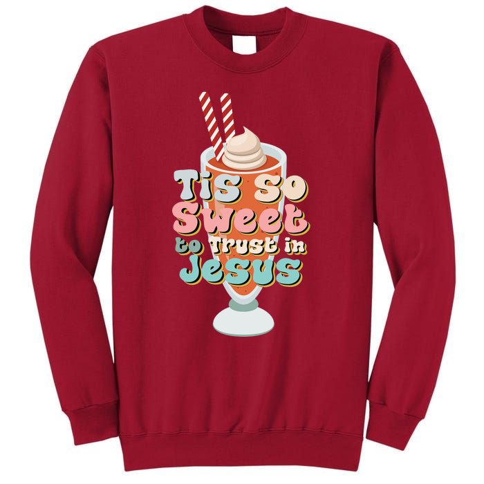 Tis So Sweet To Trust In Jesus Tall Sweatshirt