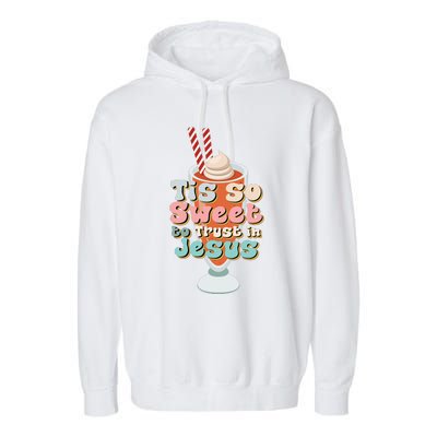 Tis So Sweet To Trust In Jesus Garment-Dyed Fleece Hoodie