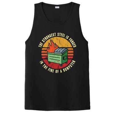 The Strongest Steel Is Forged In The Fire Of A Dumpster Gift PosiCharge Competitor Tank