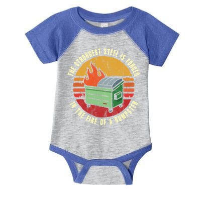 The Strongest Steel Is Forged In The Fire Of A Dumpster Gift Infant Baby Jersey Bodysuit