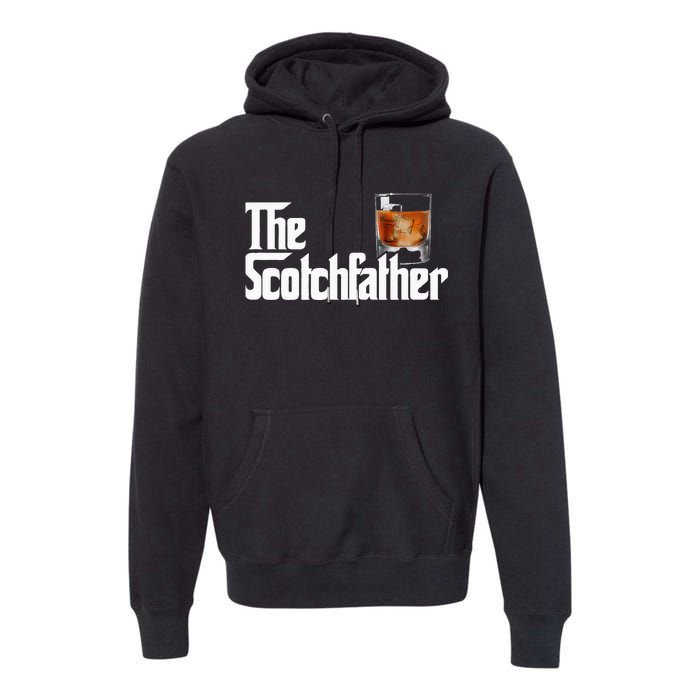 The Scotchfather Scotch Father Dad Father's Day Drinking Premium Hoodie