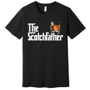 The Scotchfather Scotch Father Dad Father's Day Drinking Premium T-Shirt