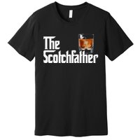 The Scotchfather Scotch Father Dad Father's Day Drinking Premium T-Shirt