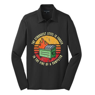 The Strongest Steel Is Forged In The Fire Of A Dumpster Silk Touch Performance Long Sleeve Polo