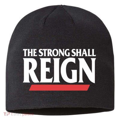 The Strong Shall Reign Sustainable Beanie
