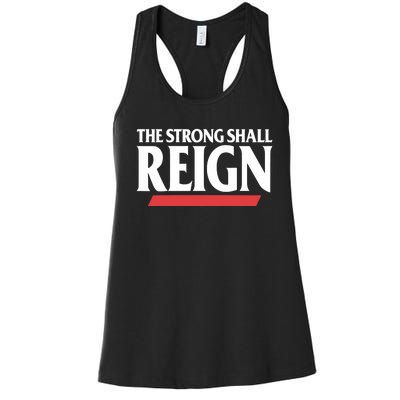 The Strong Shall Reign Women's Racerback Tank