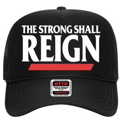 The Strong Shall Reign Trucker Hat