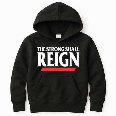 The Strong Shall Reign Kids Hoodie