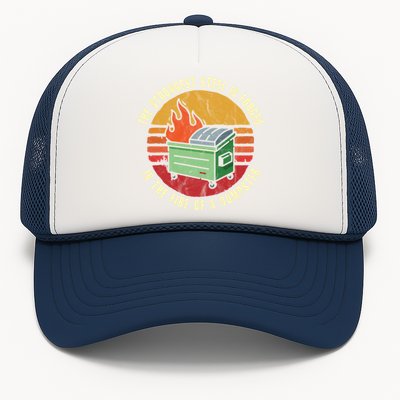 The Strongest Steel Is Forged In The Fire Of A Dumpster Gift Trucker Hat