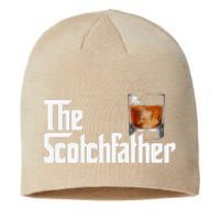 The Scotchfather Scotch Father Dad Fathers Day Drinking Sustainable Beanie