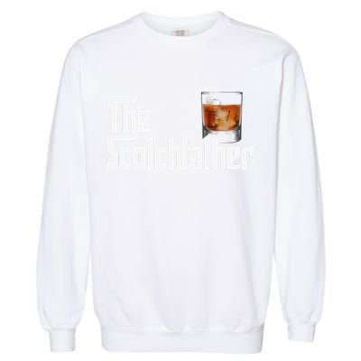 The Scotchfather Scotch Father Dad Fathers Day Drinking Garment-Dyed Sweatshirt