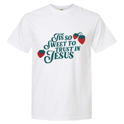 Tis So Sweet To Trust In Jesus Garment-Dyed Heavyweight T-Shirt