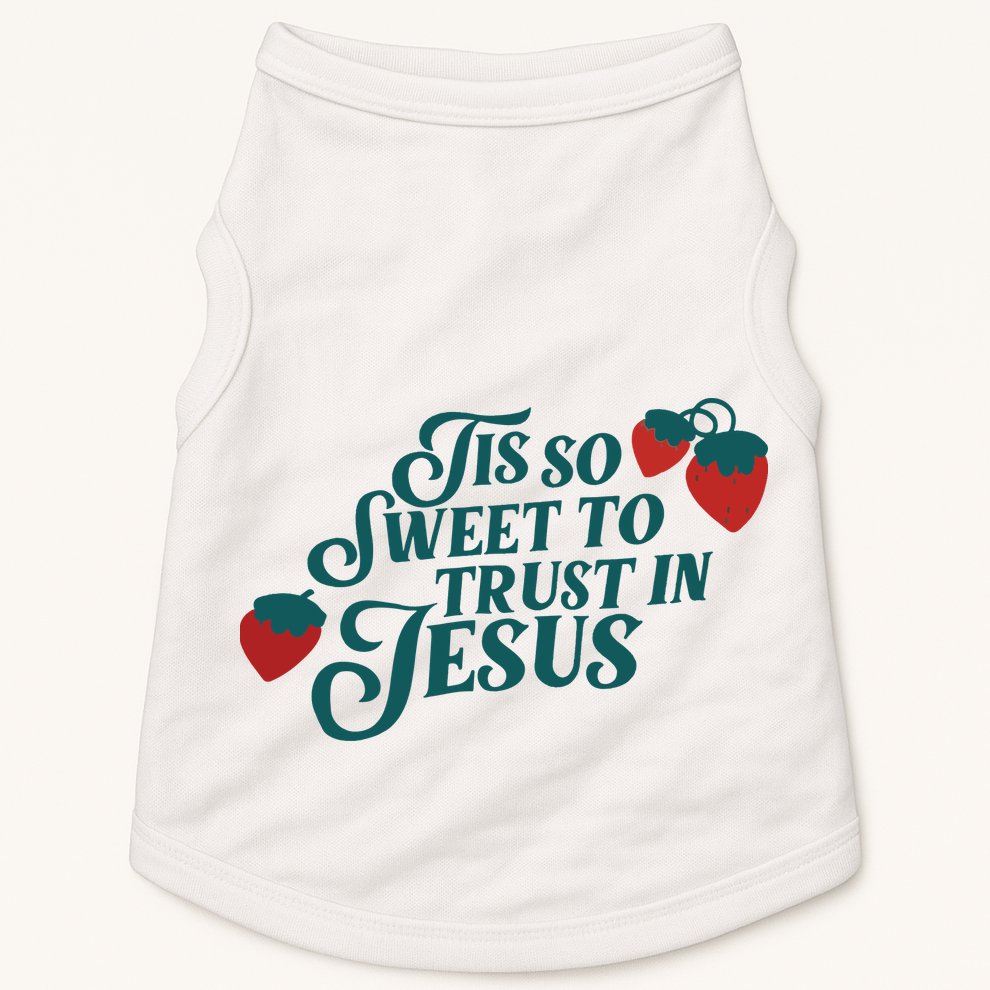 Tis So Sweet To Trust In Jesus Doggie Tank