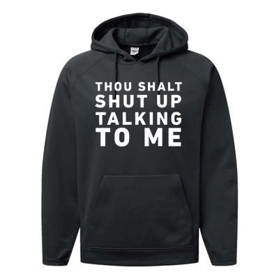 Thou Shalt Shut Up Talking To Me Performance Fleece Hoodie