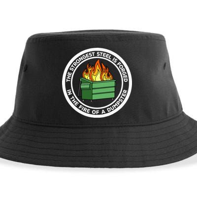 The Strongest Steel Is Forged In The Fire Of A Dumpster Sustainable Bucket Hat