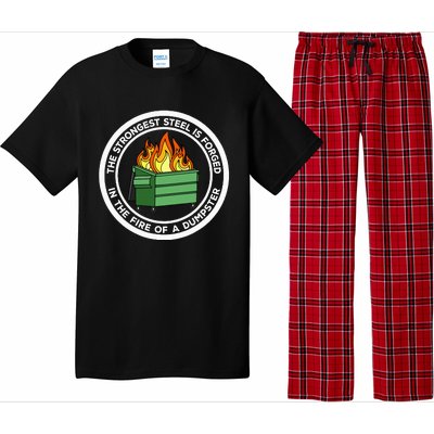 The Strongest Steel Is Forged In The Fire Of A Dumpster Pajama Set