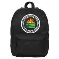 The Strongest Steel Is Forged In The Fire Of A Dumpster 16 in Basic Backpack