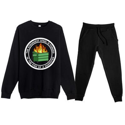 The Strongest Steel Is Forged In The Fire Of A Dumpster Premium Crewneck Sweatsuit Set