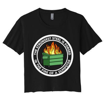 The Strongest Steel Is Forged In The Fire Of A Dumpster Crop Top