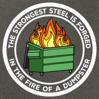 The Strongest Steel Is Forged In The Fire Of A Dumpster Cotton Canvas Backpack