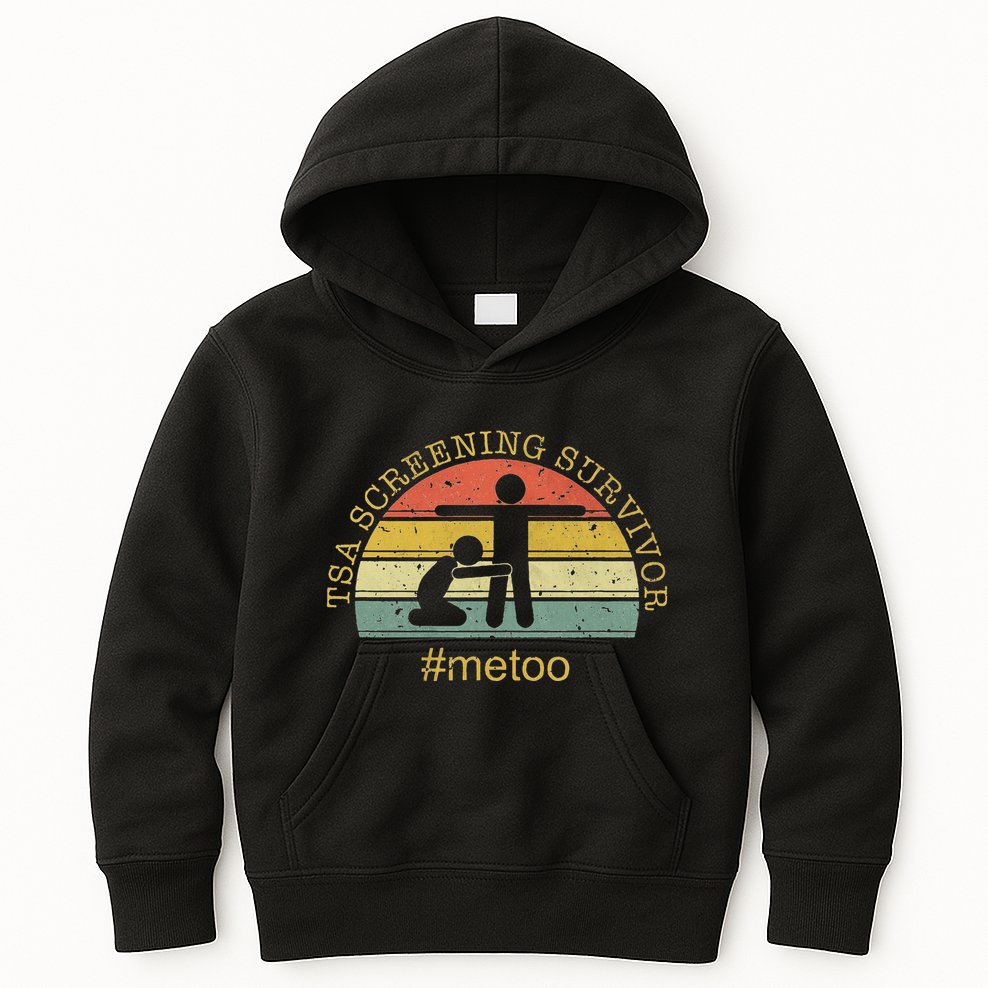 Tsa Screening Survivor Metoo Funny Humour Gag Adult Kids Hoodie