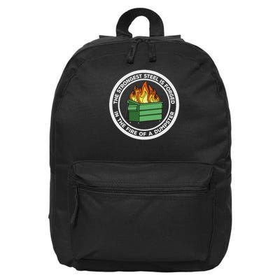 The Strongest Sl Is Forged In The Fire Of A Dumpster 16 in Basic Backpack