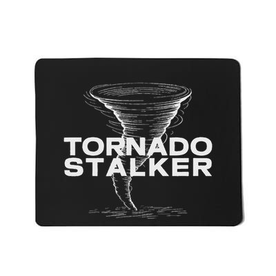 Tornado Stalker Storm Tornadic Chasers Of Tornadoes Mousepad