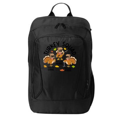 Turkey Squad Slp Ot Pt Help You Gobble Wobble Hobble City Backpack