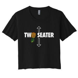 Two Seater Swinger Funny Upside Down Pineapple Swinger Women's Crop Top Tee