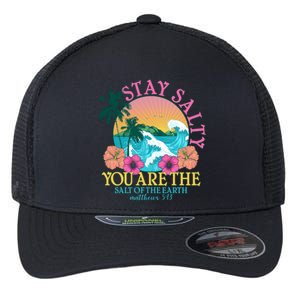 Tropical Stay Salty You Are The Salt Of The Earth Matthew 5 13 Flexfit Unipanel Trucker Cap