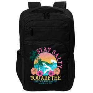 Tropical Stay Salty You Are The Salt Of The Earth Matthew 5 13 Impact Tech Backpack