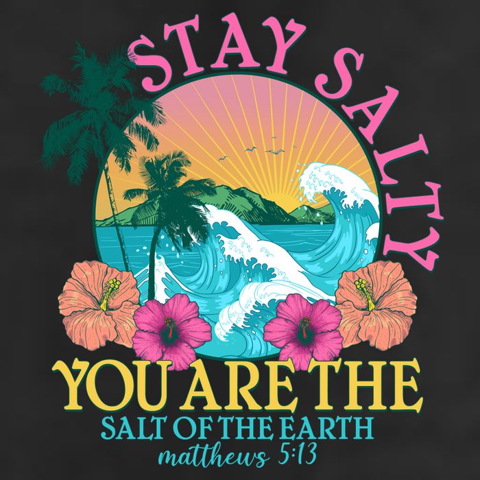 Tropical Stay Salty You Are The Salt Of The Earth Matthew 5 13 Trucker Hat
