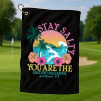 Tropical Stay Salty You Are The Salt Of The Earth Matthew 5 13 Golf Towel