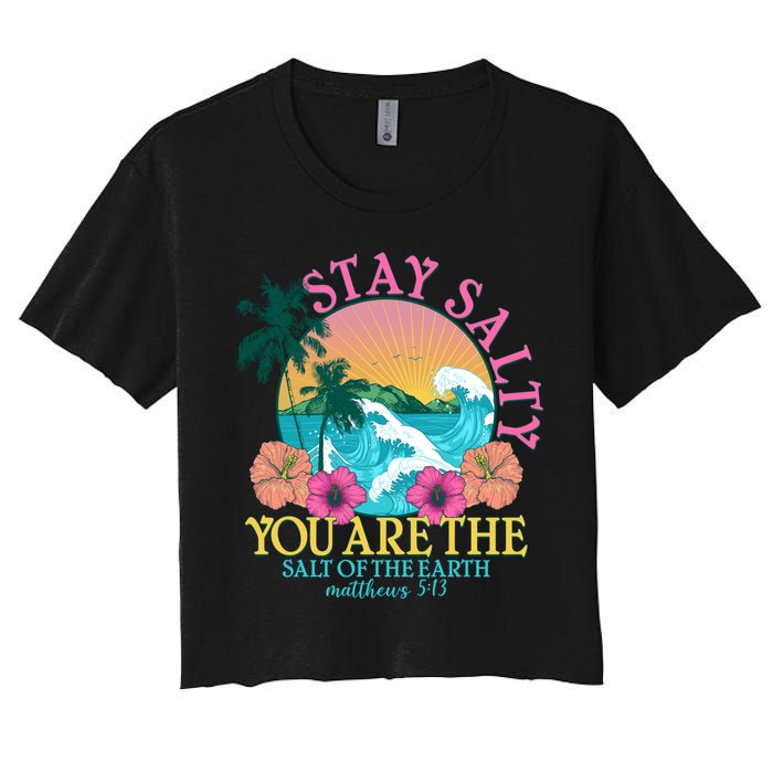 Tropical Stay Salty You Are The Salt Of The Earth Matthew 5 13 Women's Crop Top Tee