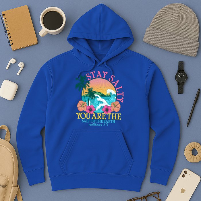 Tropical Stay Salty You Are The Salt Of The Earth Matthew 5 13 Hoodie